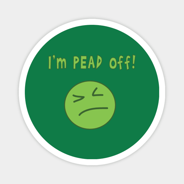 I'm pead off! Magnet by lcorri